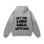 Let Him Walk Hoodie