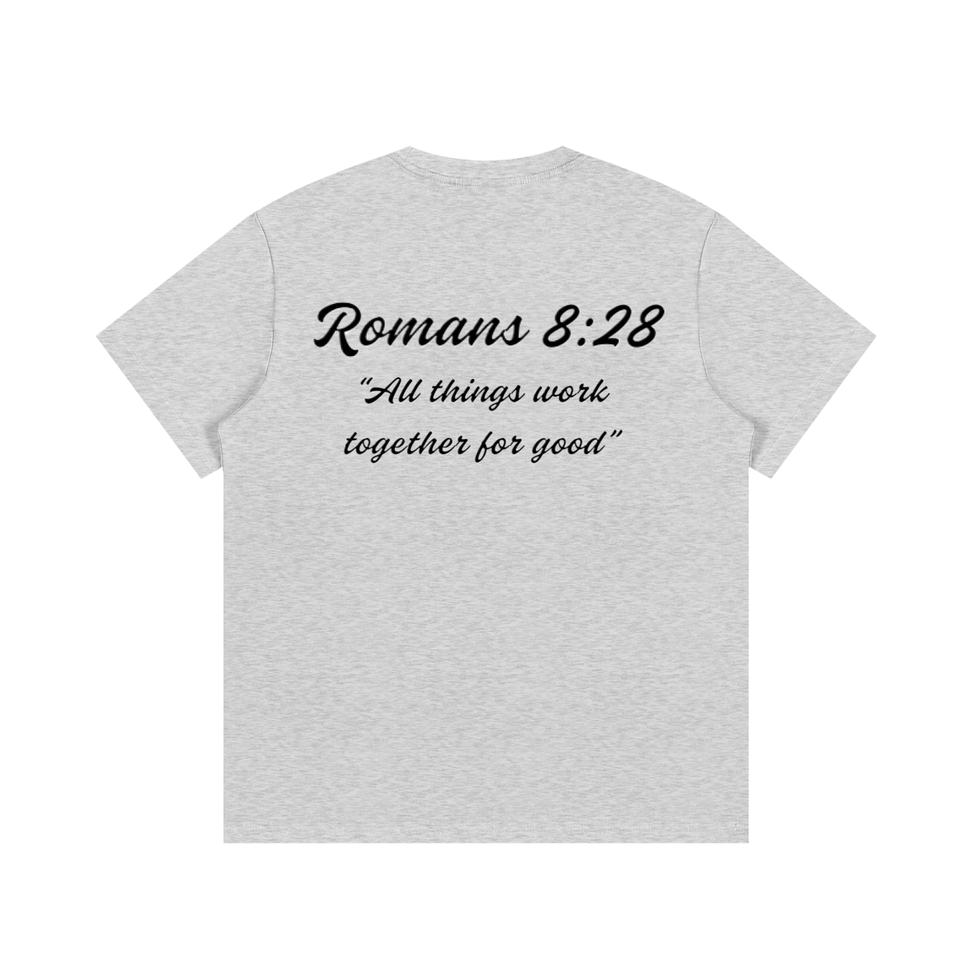 Romans 8:28 Written T-Shirt