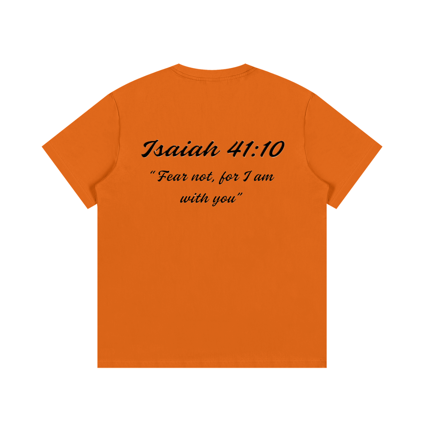 Isaiah 41:10 Written T-Shirt
