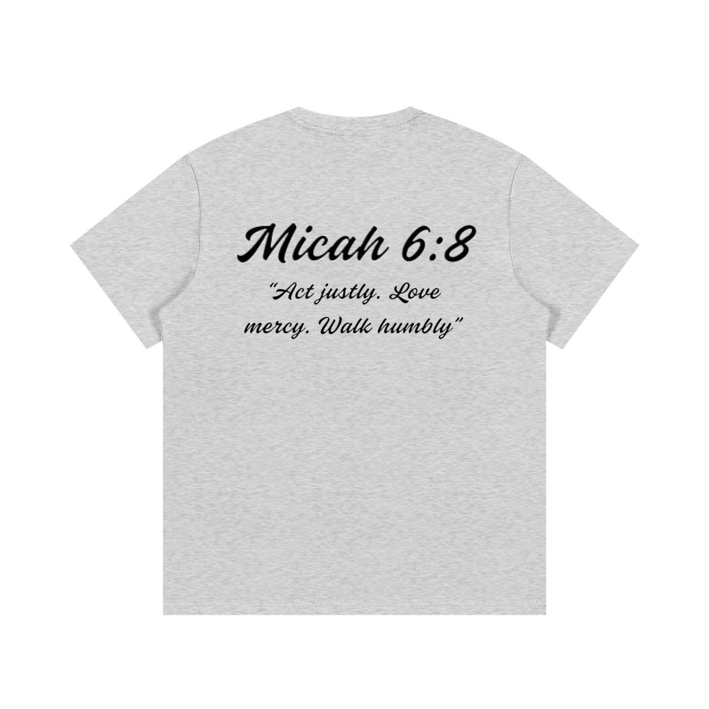 Micah 6:8 Written T-Shirt