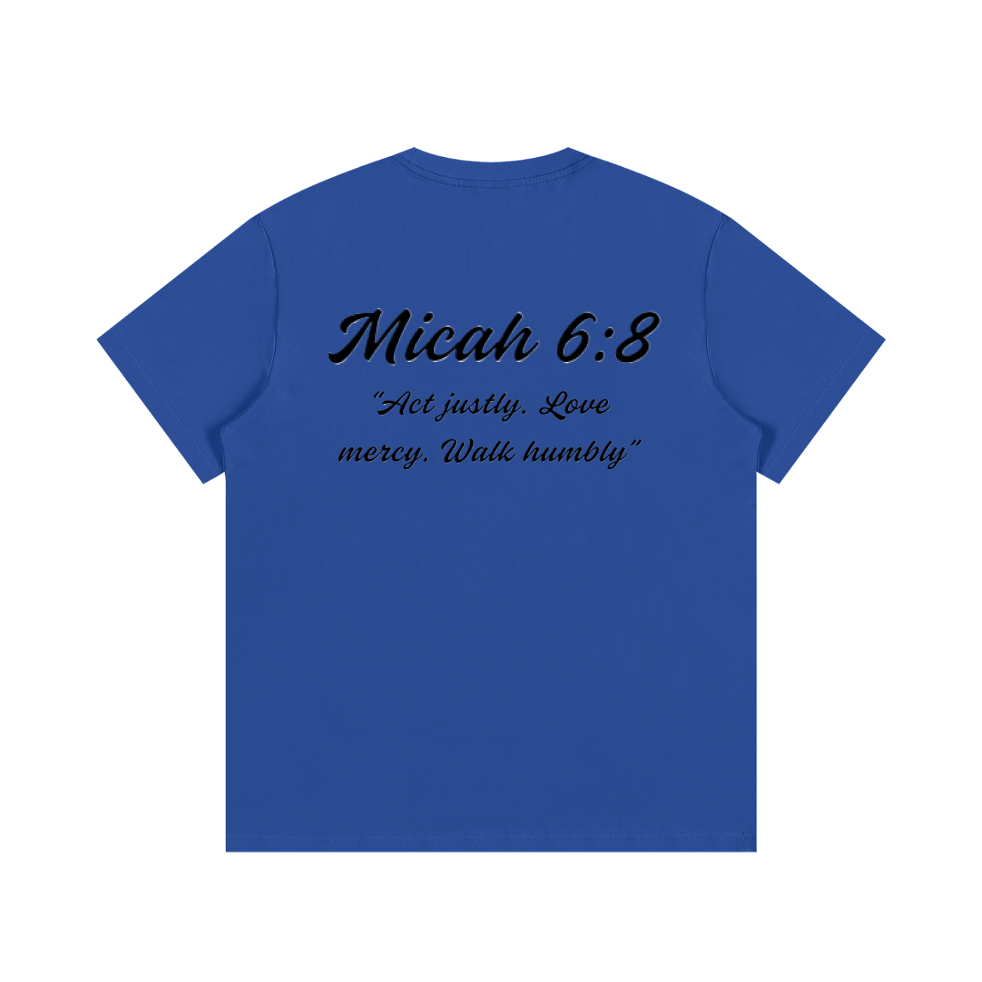 Micah 6:8 Written T-Shirt