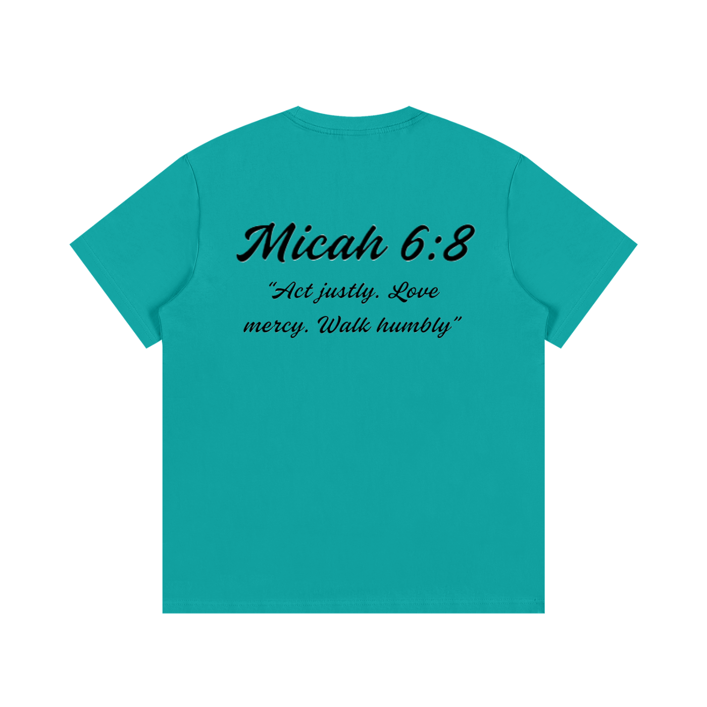 Micah 6:8 Written T-Shirt