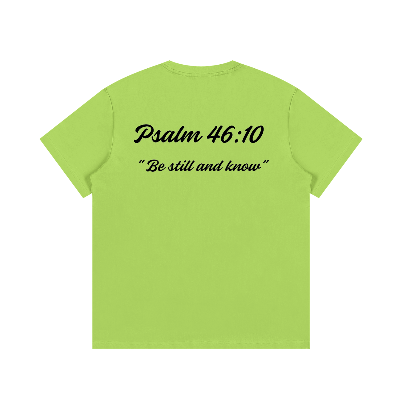 Psalm 46:10 Written-Shirt
