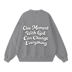 One Moment with God Crewneck