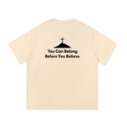 Belong Before you Believe T-Shirt