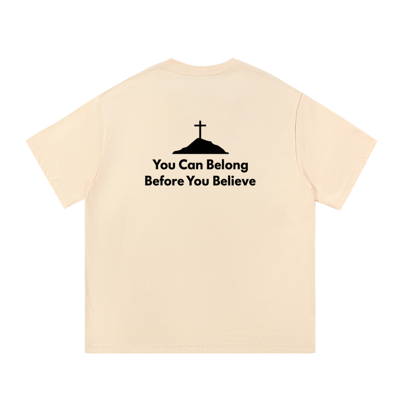 Belong Before you Believe T-Shirt
