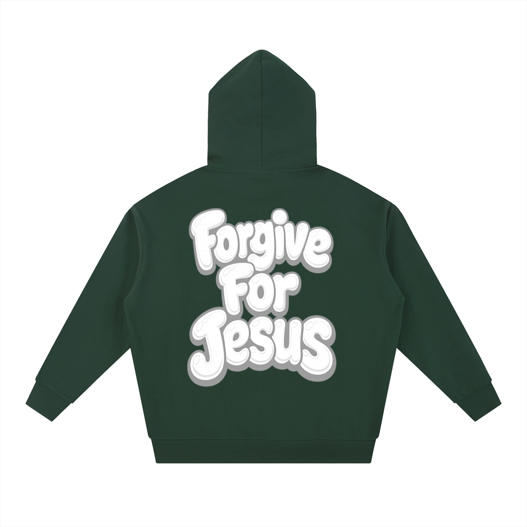 Forgive For Jesus Hoodie