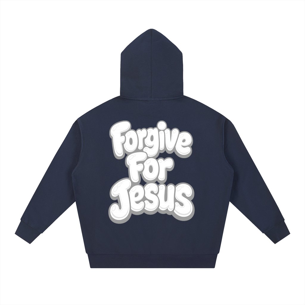 Forgive For Jesus Hoodie