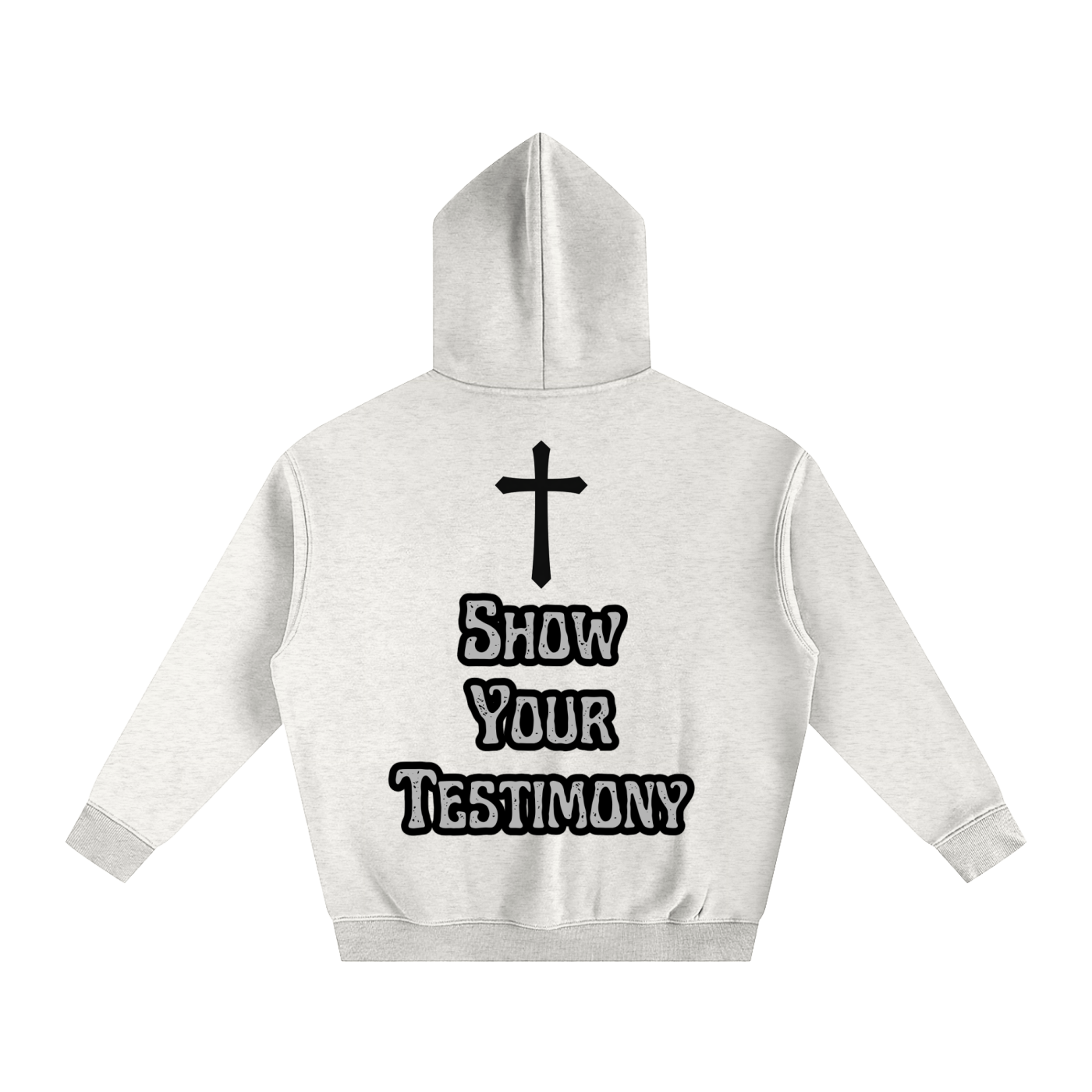 Show Your Testimony Hoodie