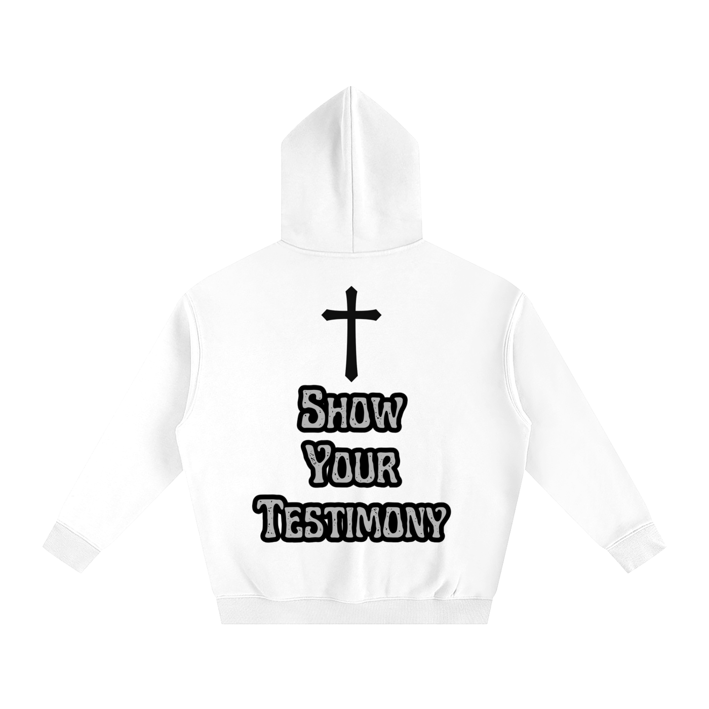 Show Your Testimony Hoodie