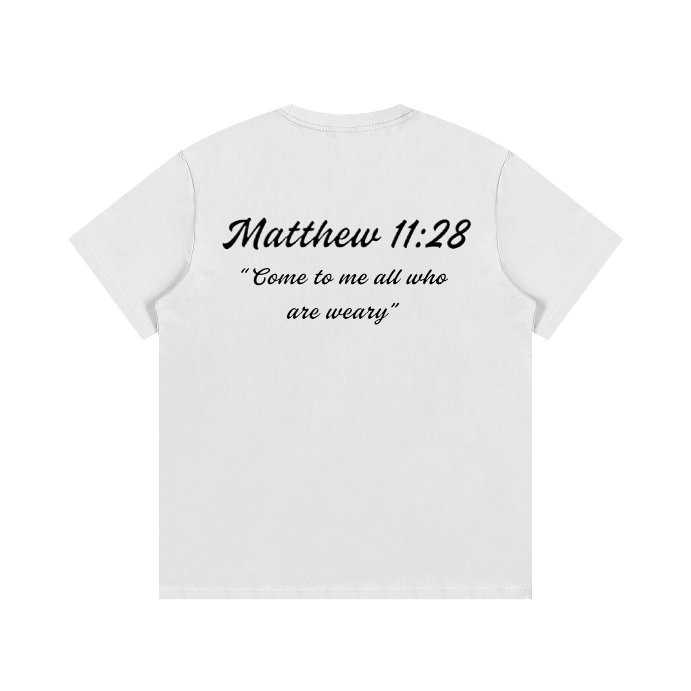 Matthew 11:28 Written T-Shirt