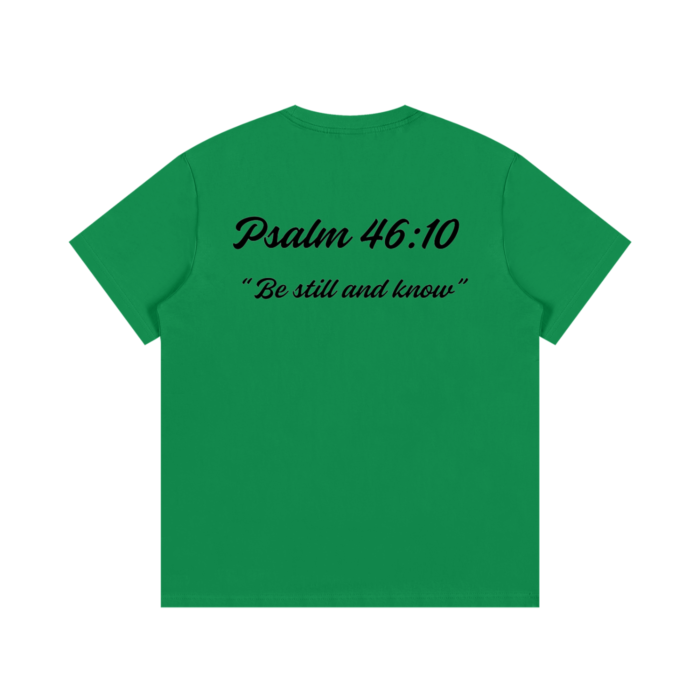 Psalm 46:10 Written-Shirt