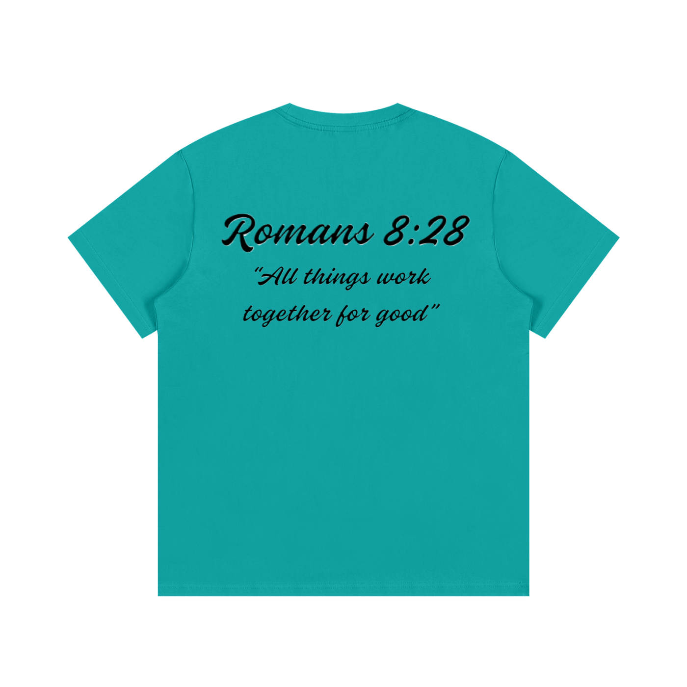 Romans 8:28 Written T-Shirt