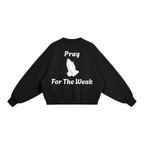 Pray For The Weak Crewneck