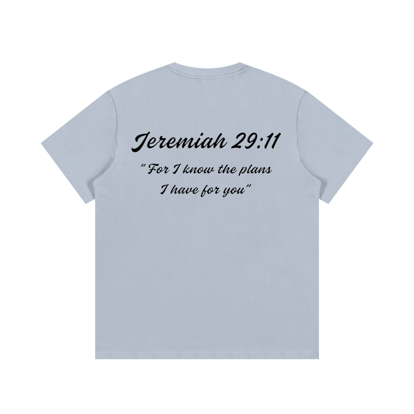 Jeremiah 29:11 Written T-Shirt