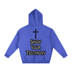 Show Your Testimony Hoodie