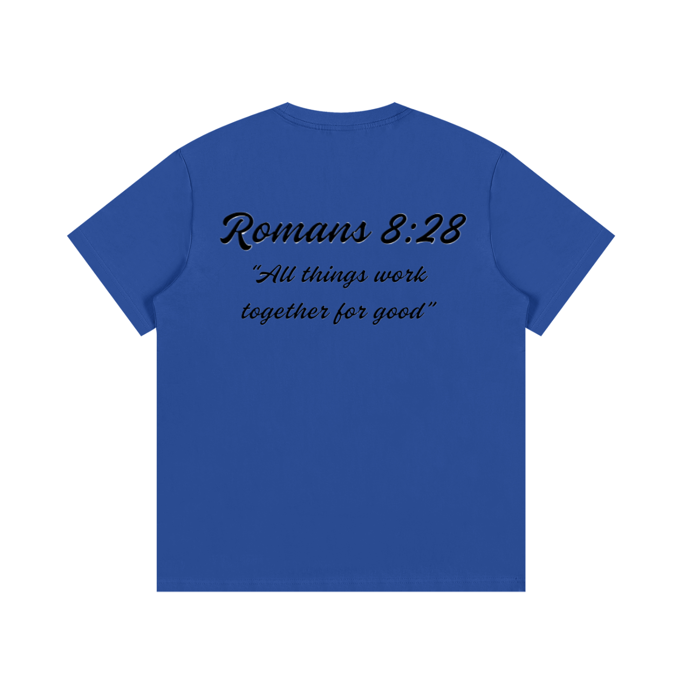 Romans 8:28 Written T-Shirt