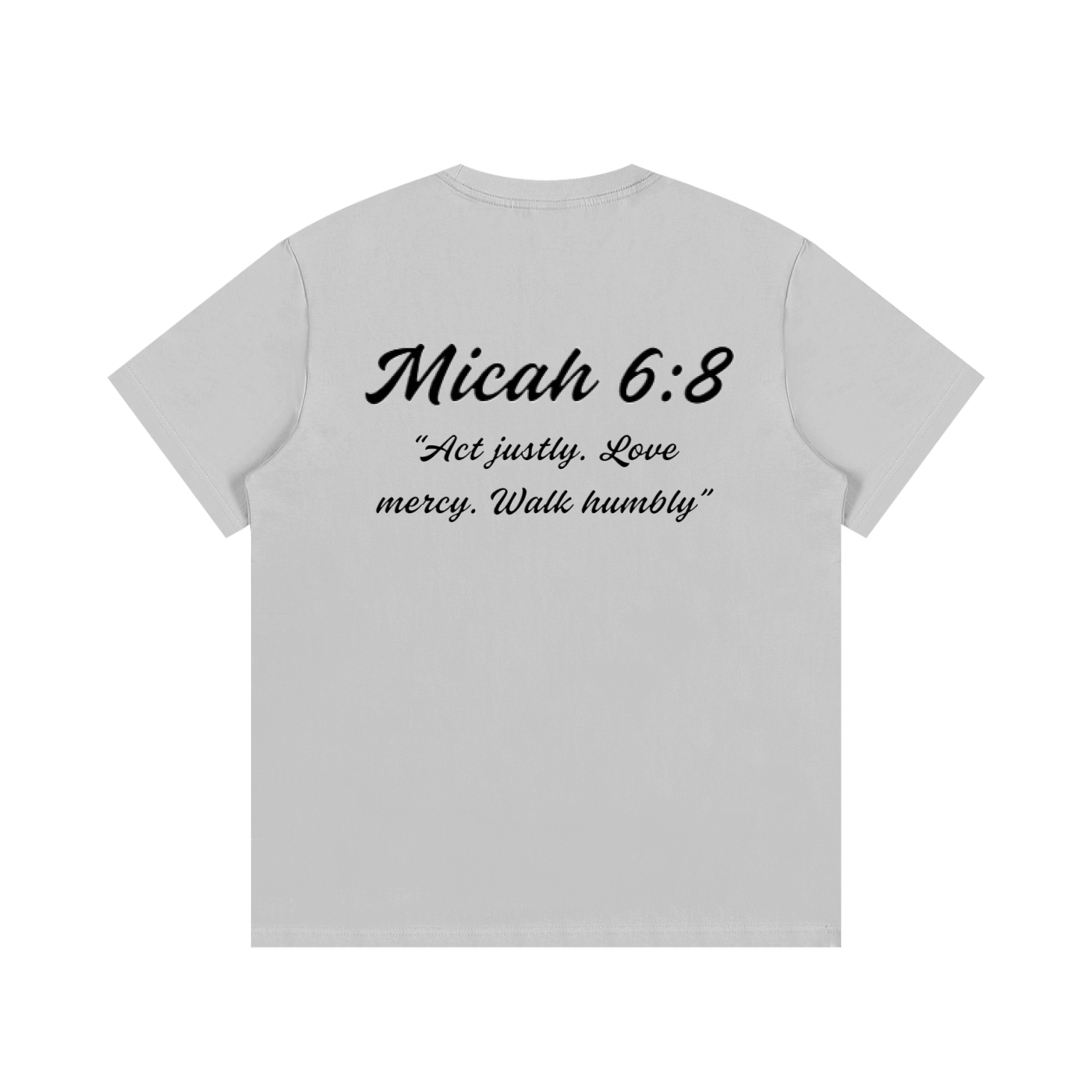 Micah 6:8 Written T-Shirt