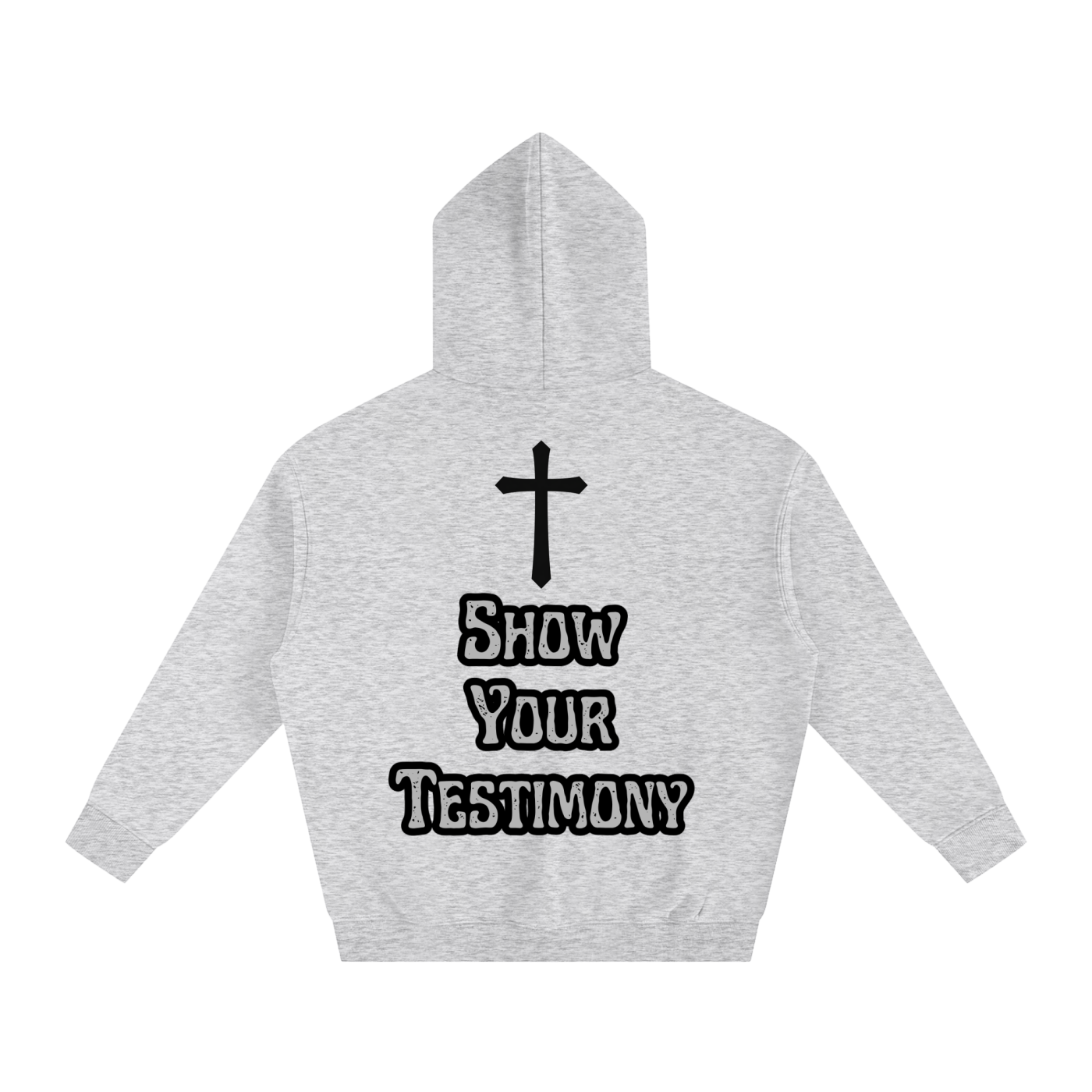 Show Your Testimony Hoodie