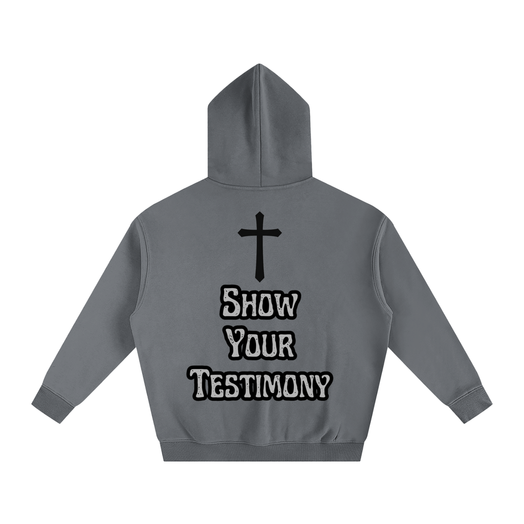 Show Your Testimony Hoodie