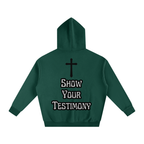 Show Your Testimony Hoodie