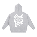 God Loves You Hoodie