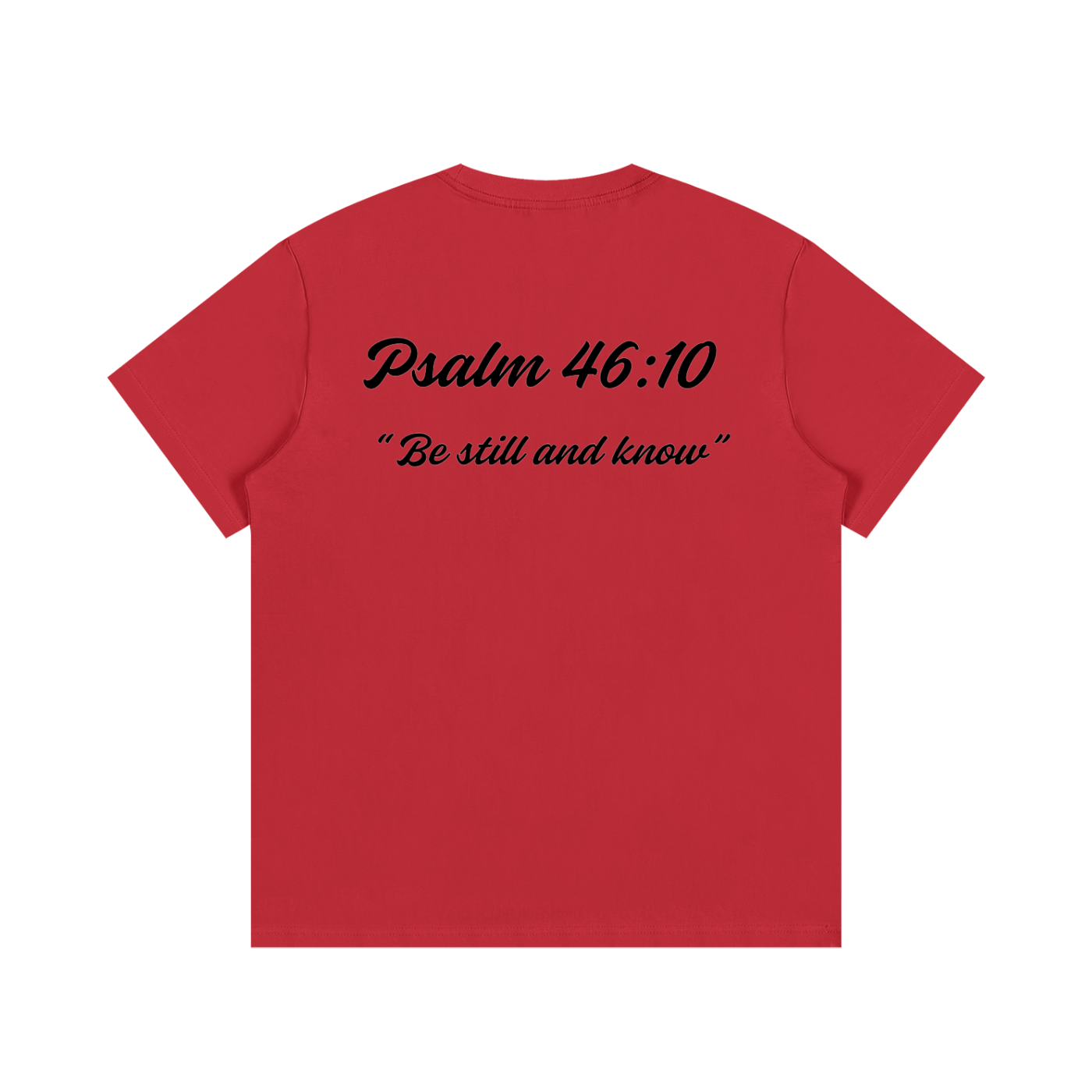 Psalm 46:10 Written-Shirt
