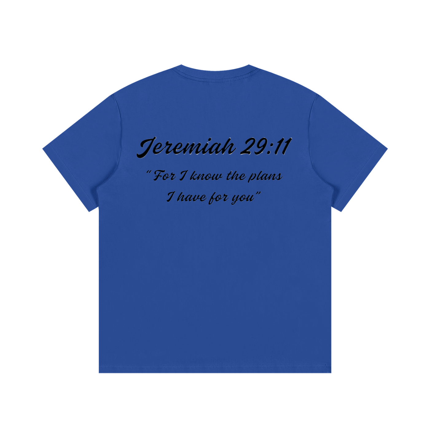 Jeremiah 29:11 Written T-Shirt