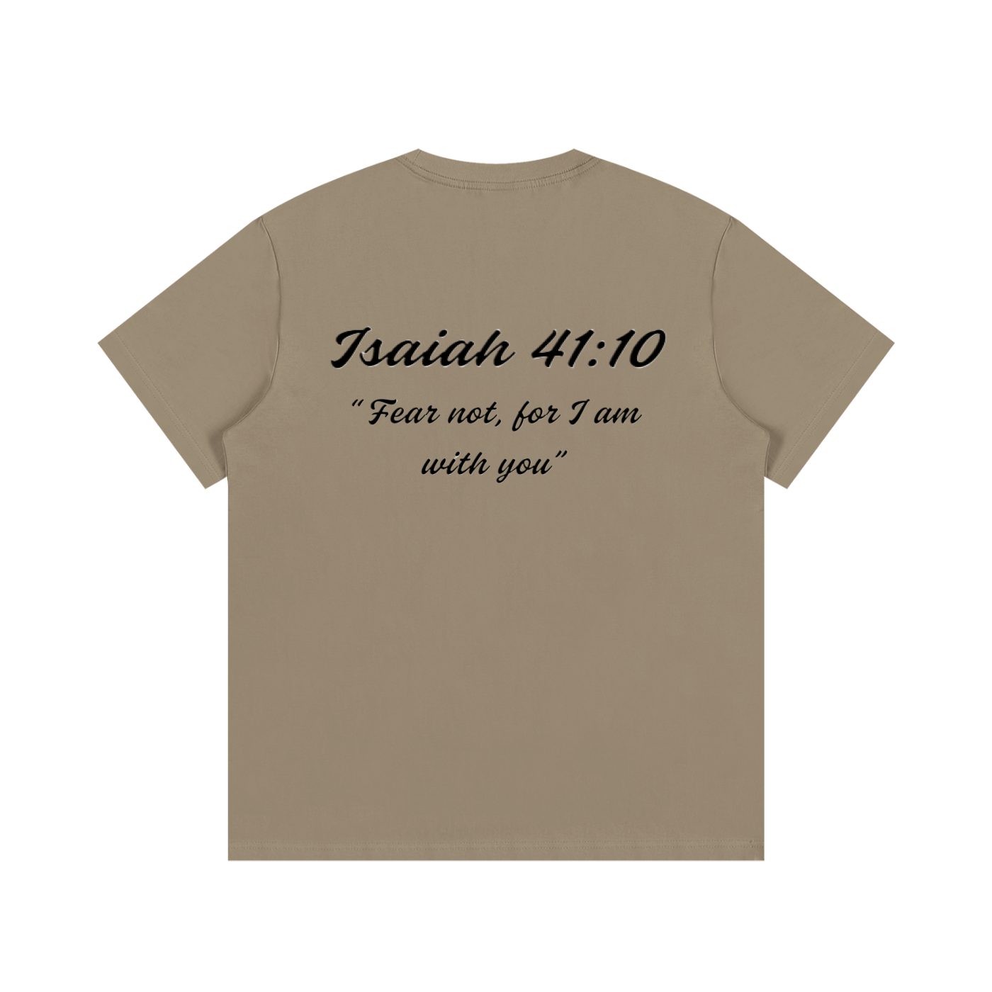Isaiah 41:10 Written T-Shirt